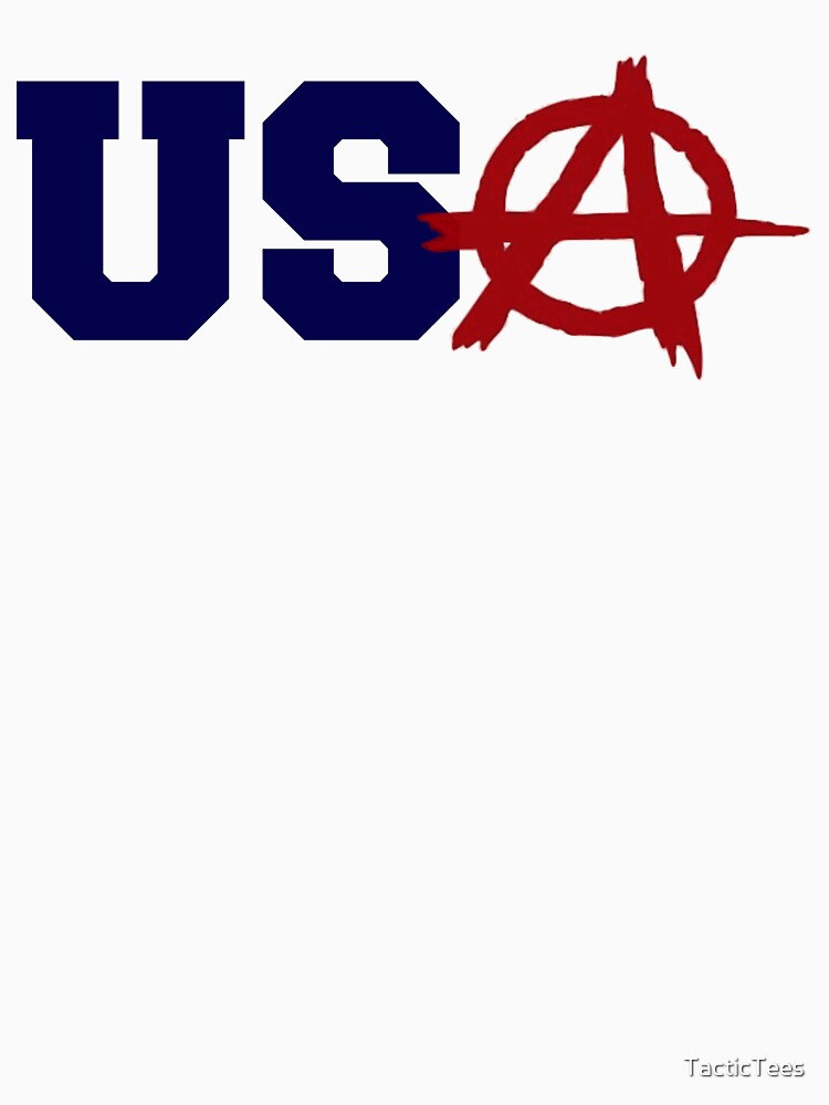 Anarchy in the USA by TacticTees