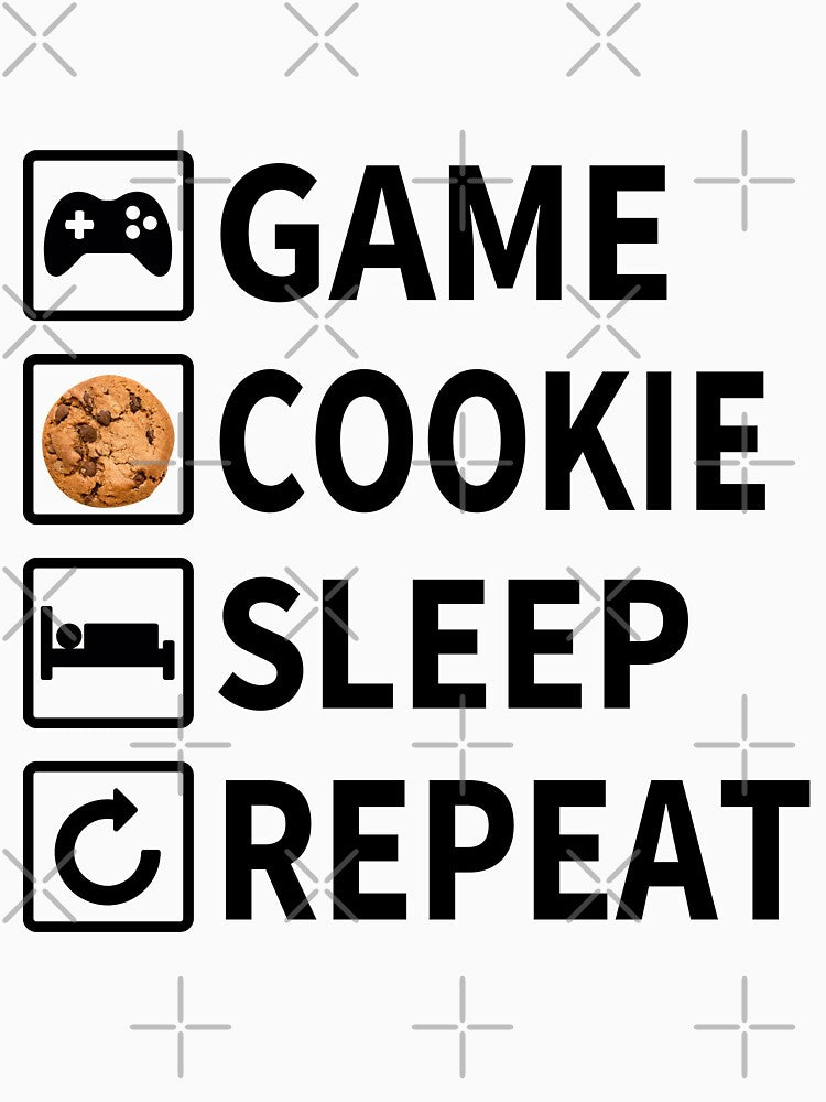 Livelihood for her joystick chocolate chip cookies sleep repeat by zackup