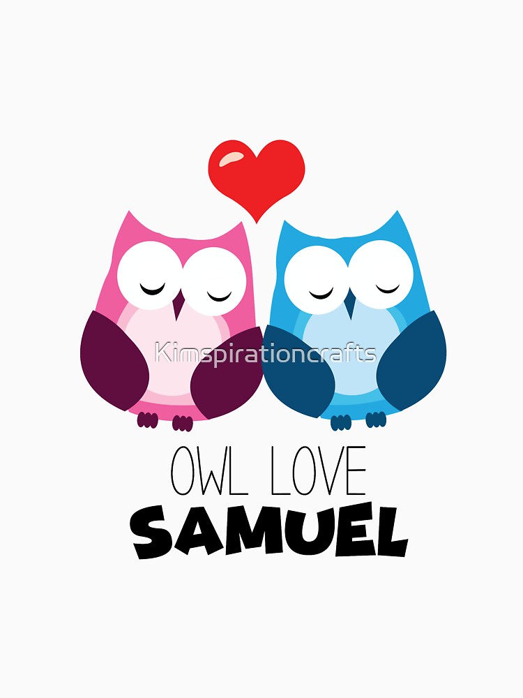 Owl Love Samuel by Kimspirationcrafts