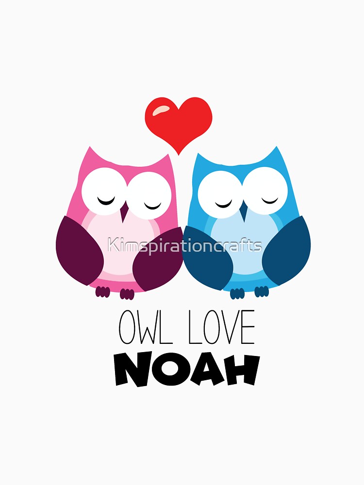 Owl Love Noah by Kimspirationcrafts