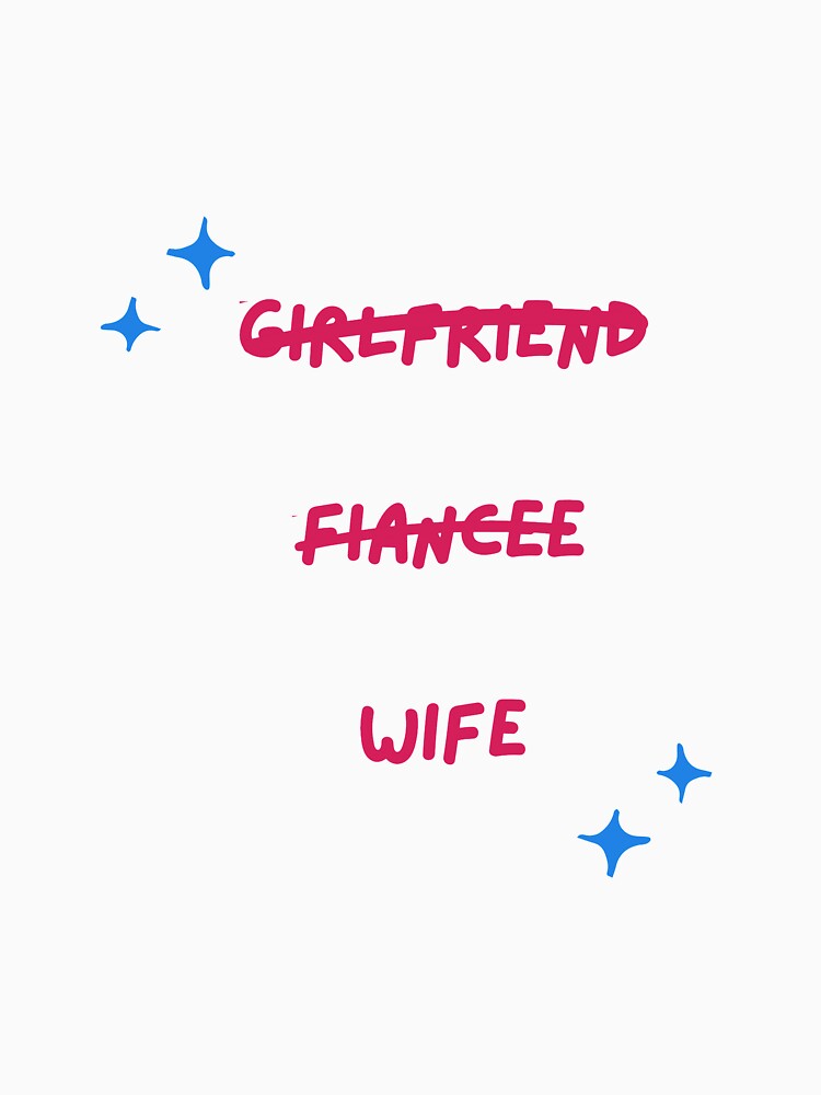 Girlfriend Fiancee Wife: Gift idea for married people by dorento07