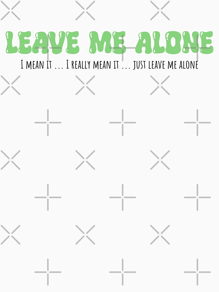 leave me alone by VariousGoodies