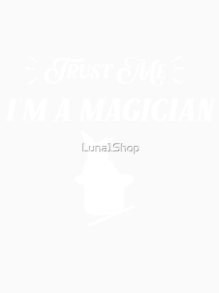 Trust Me Im A Magician by Luna1Shop