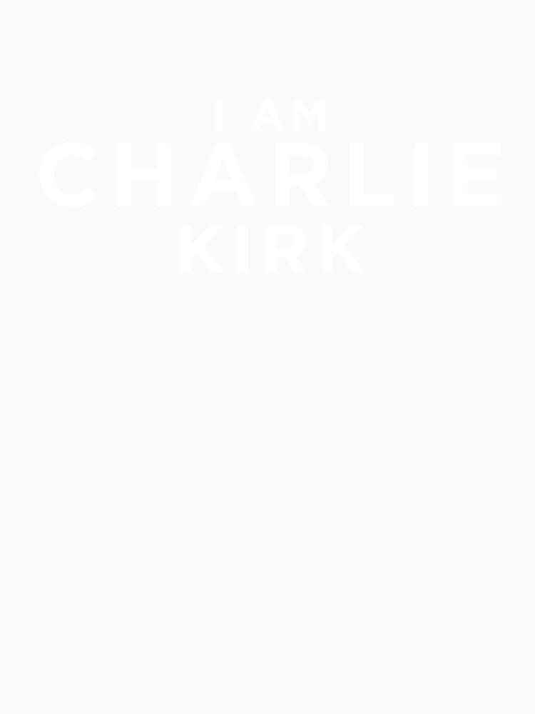 I Am Charlie Kirk Shirt | Bold Minimalist Statement Tee by luvandsocial