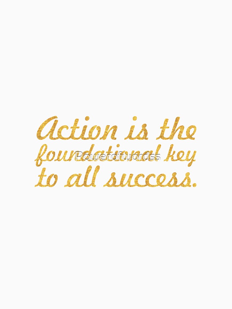 Action is the... Inspirational Quote by Powerofwordss