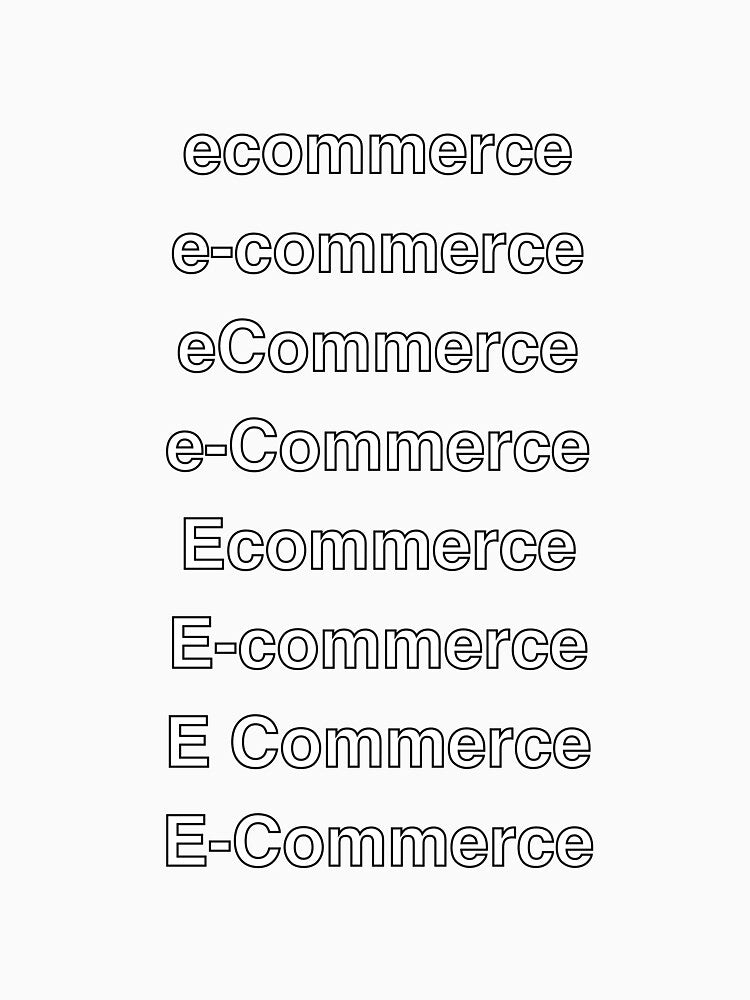 How do you spell e-commerce? by jakeonredbubble