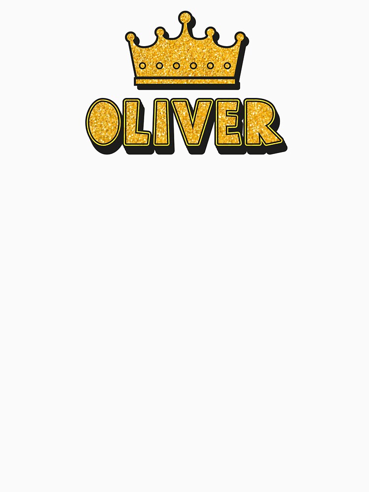 Oliver Personalized Name With Crown - Cool & Funny Custom Gift for Men and Boys by Oussinc