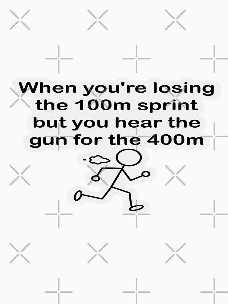 Funny Running Meme Shirt – “When You’re Losing the 100m” Track Humor T-Shirt & Sticker by Sushikidsntod