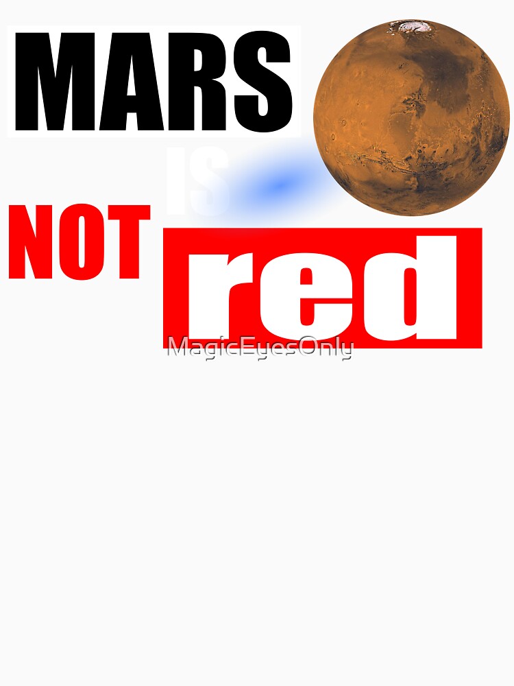 Mars Is Not Red (Planet Mars, Solar System) by MagicEyesOnly