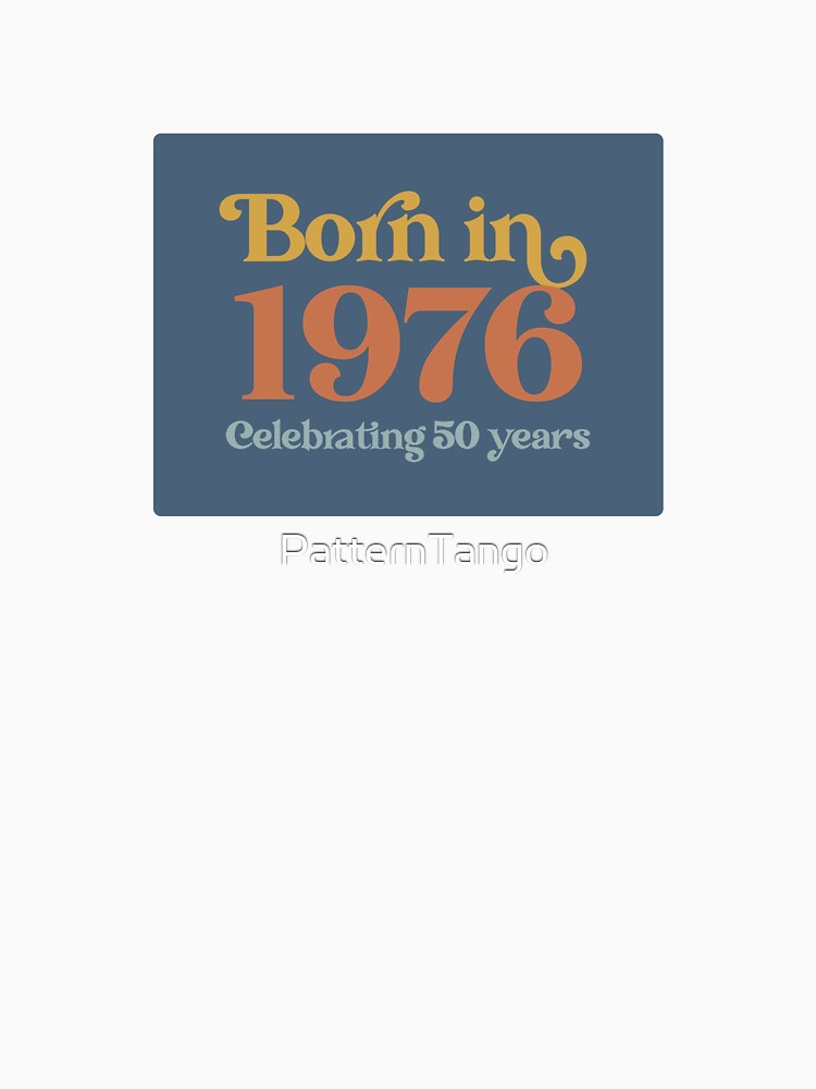 Born in 1976 - Celebrating 50 years by PatternTango