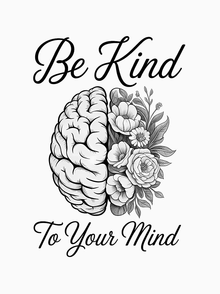 Be Kind To Your Mind Mental Health Awareness by papertaless