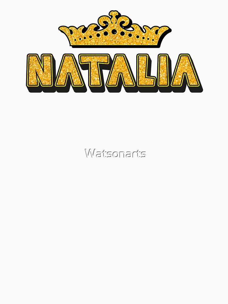 Natalia Personalized Funny Custom Name Crown Design by Watsonarts