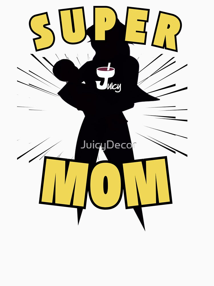 Super MOM by JuicyDecor