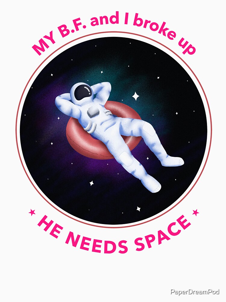 My ex boyfriend needs space by PaperDreamPod