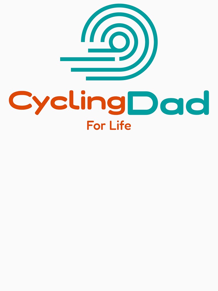 Cycling Dad For Life - Dad Cycling by GreyTee