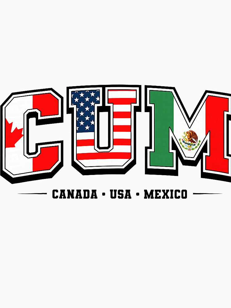 C.U.M 2026 Canada USA Mexico by OddPopARt
