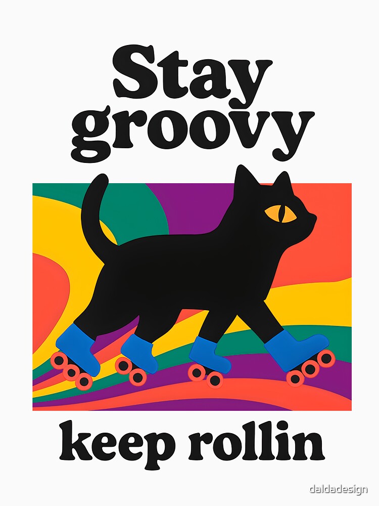 Stay Groovy Roller Skating Cat by daldadesign