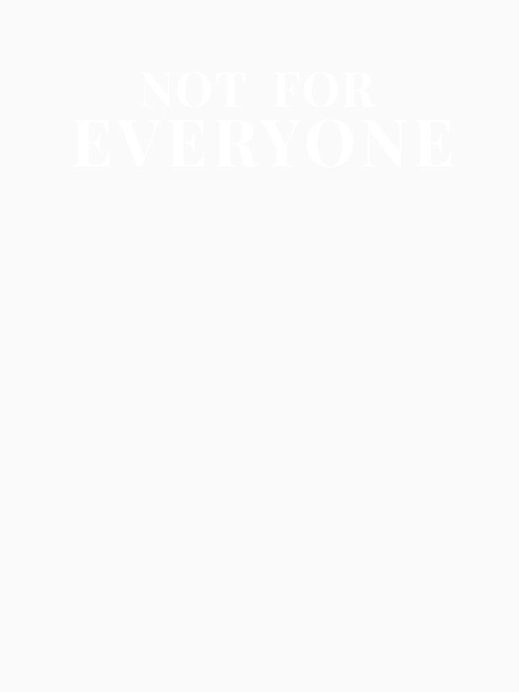Not For Everyone – Minimalist Statement Design | Clean Typography Aesthetic by Anyshca