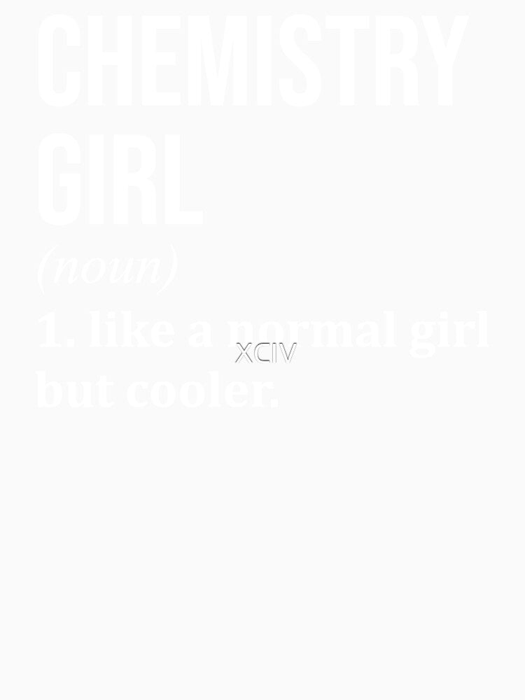 Chemistry Girl Definition for Women by XCIV