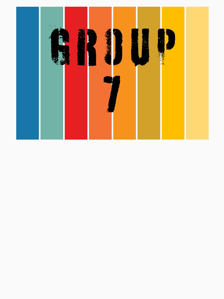 Funny Vintage Group 7 Design I am In Group 7 Humor by faridman