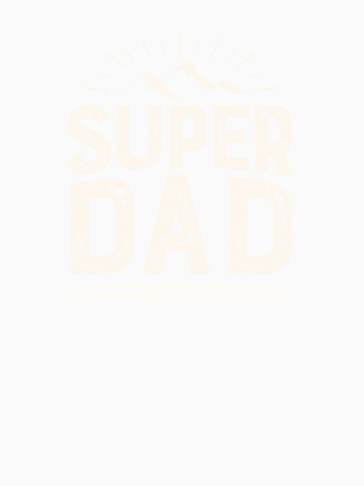 Super dad retro mountains best gift by Tooshe