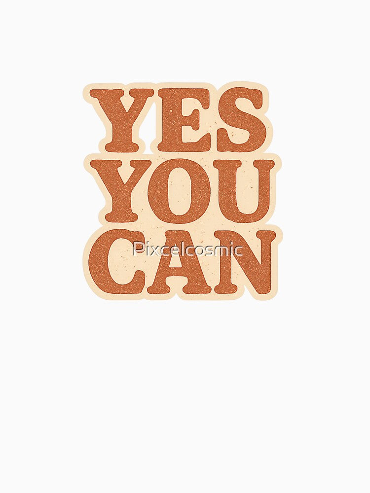 Retro Motivational Quote "YES YOU CAN" – Vintage Positive by Pixcelcosmic