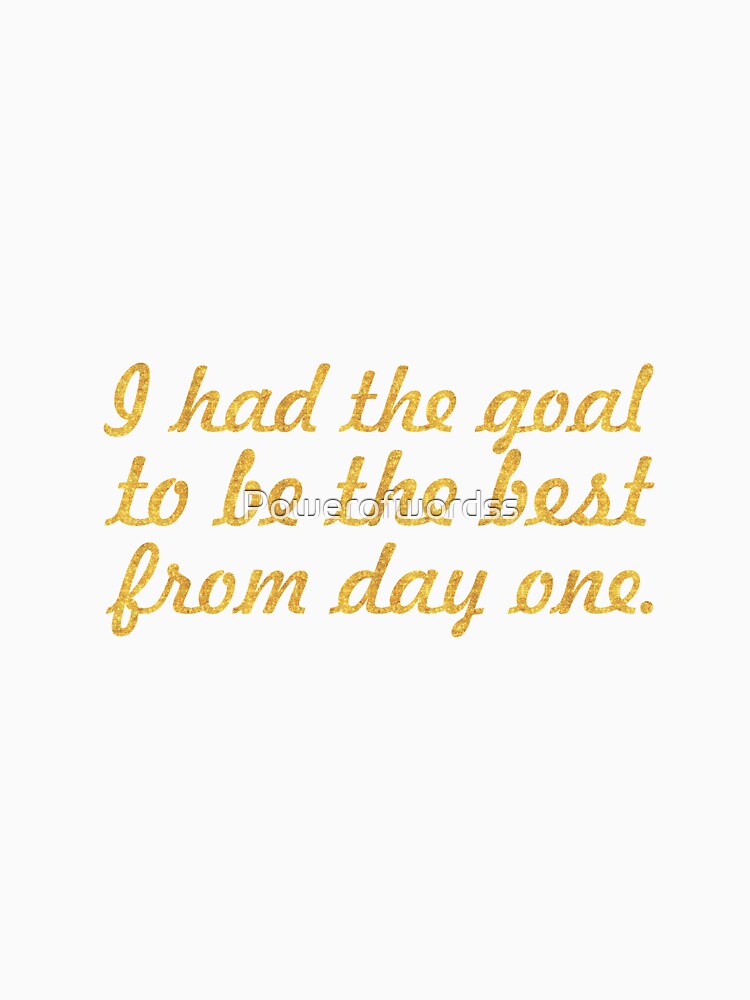 I had the goal... Inspirational Quote by Powerofwordss
