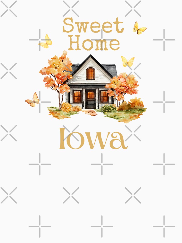 Sweet Home Iowa - Vacation Hometown Vintage Souvenir by Mozaic Clothes