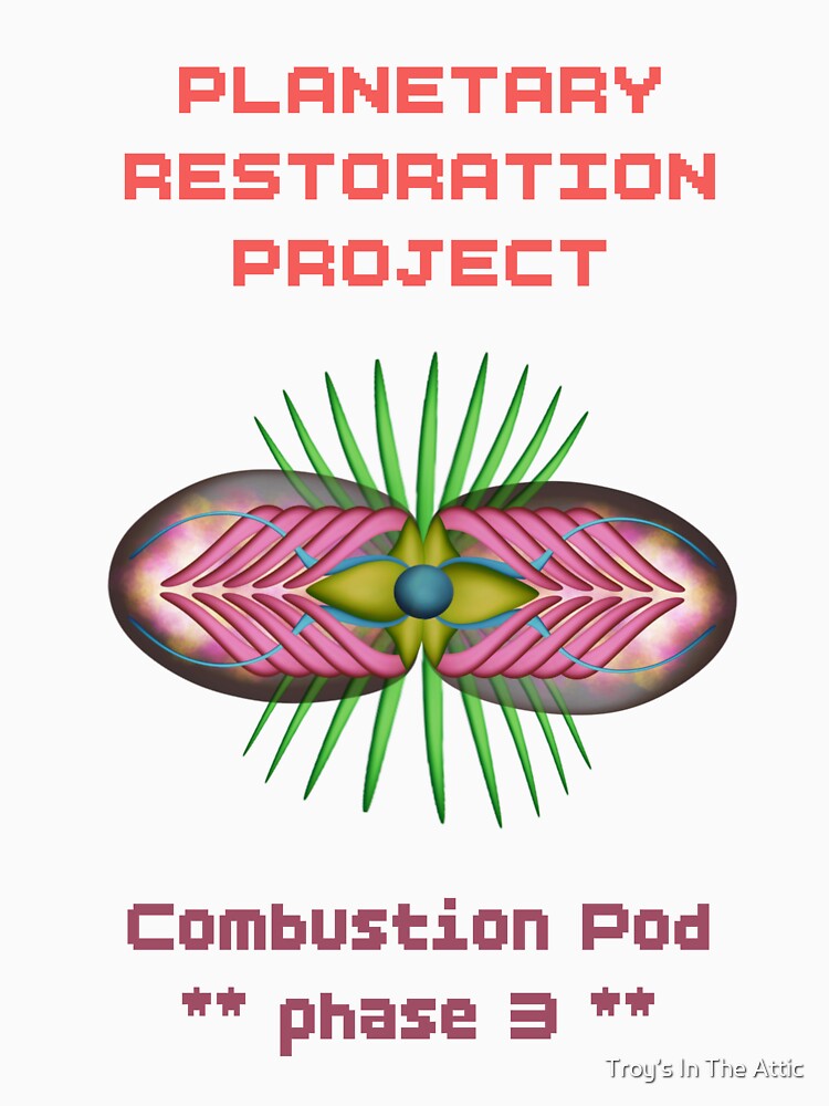Combustion Pod Phase 3 by Troy’s In The Attic