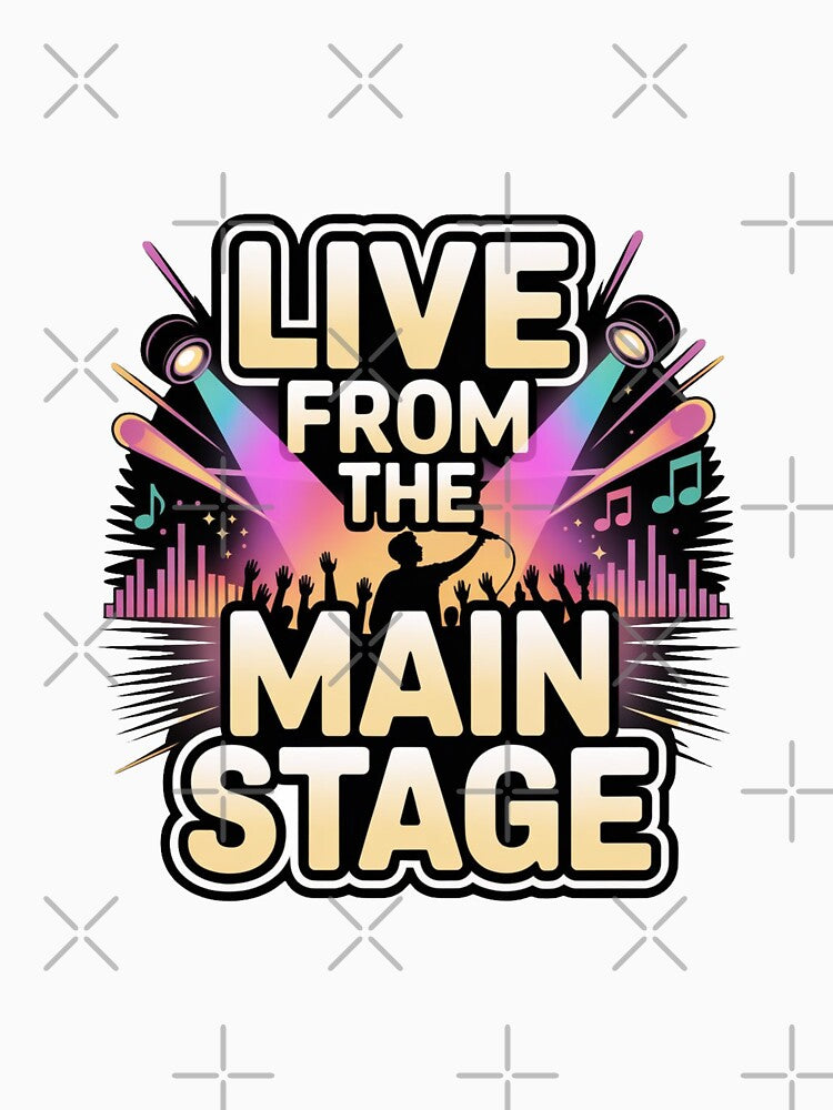 Live From The Main Stage T-Shirt – Neon Concert Graphic for Music Lovers & Festival Fans by GemBob Creations