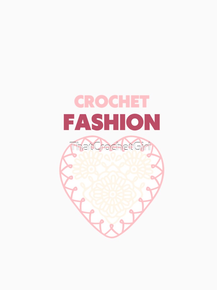 Crochet Fashion - Love - Pink Art - Slow Fashion - Crochet Lover by ThatCrochetGirl