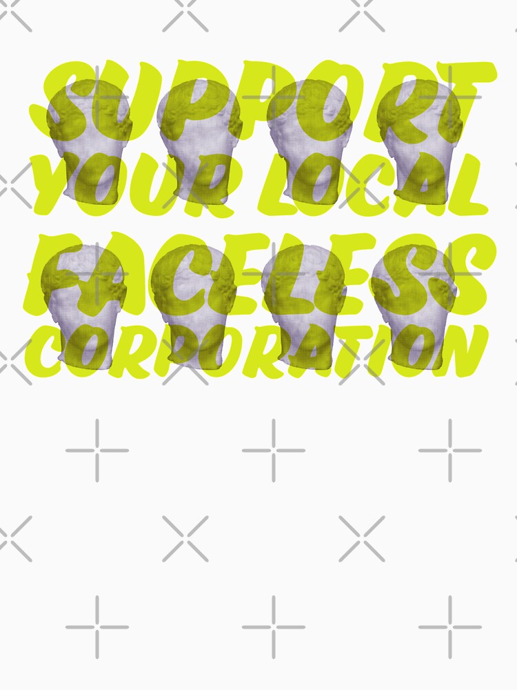 Support Your Local Faceless Corporation Yellow by sarahmutter