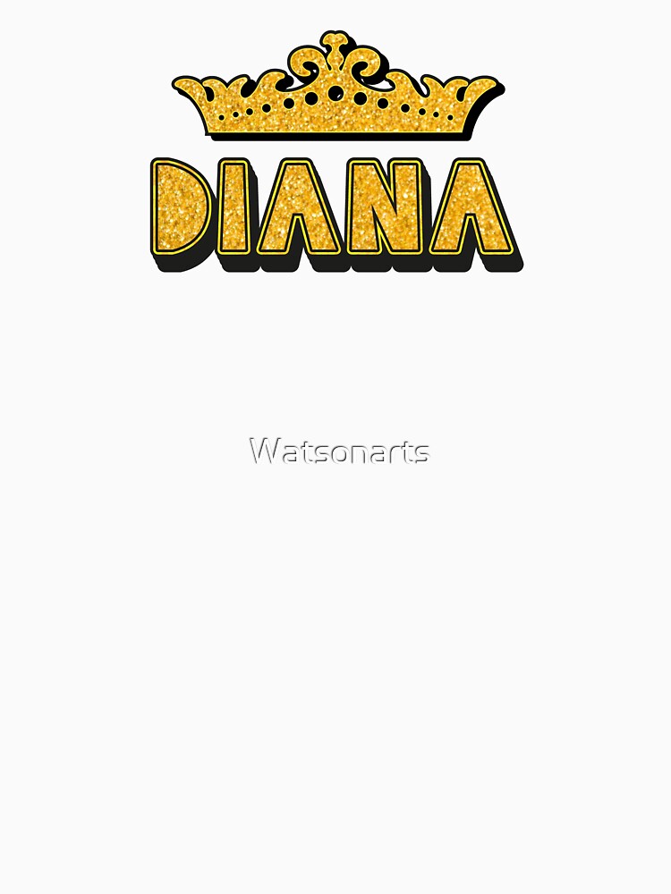 Diana Personalized Funny Custom Name Crown Design by Watsonarts