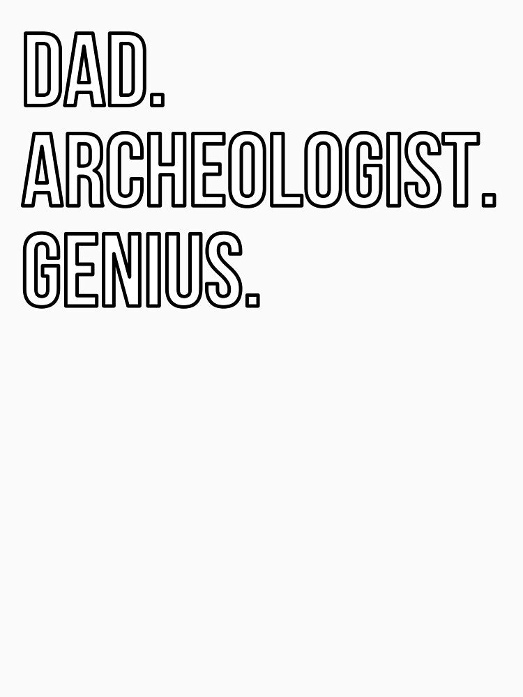 Dad Archeologist by UneDesigns