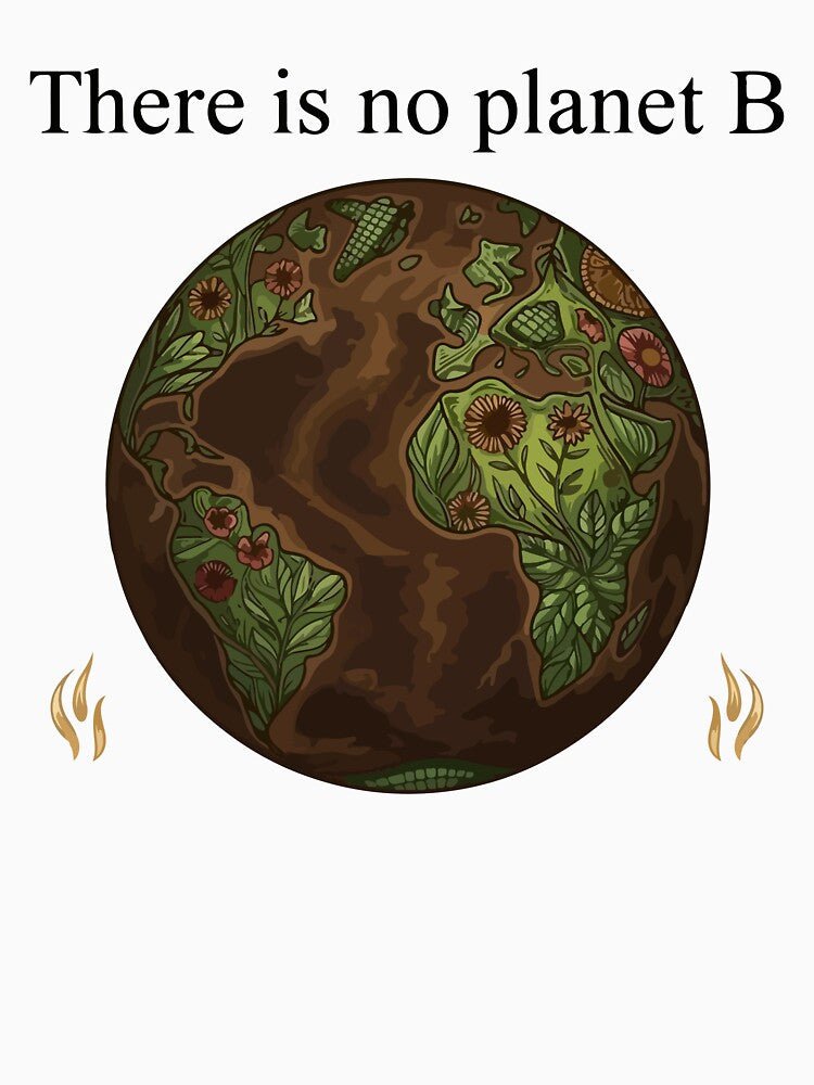 There Is No Planet B Environmental Awareness Earth Day Art by PixelWaveBD