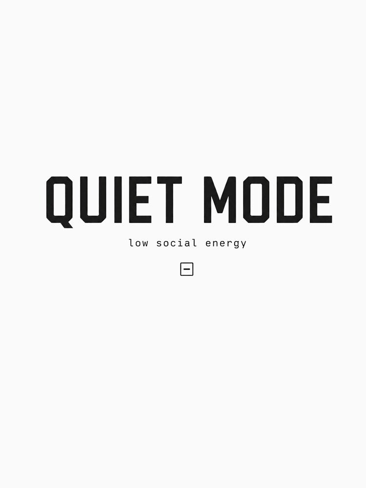 Quiet Mode Low Social Energy Minimalist Typography by 404CLOTHINGG