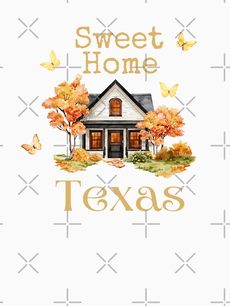 Sweet Home Texas - Vacation Hometown Vintage Souvenir by Mozaic Clothes