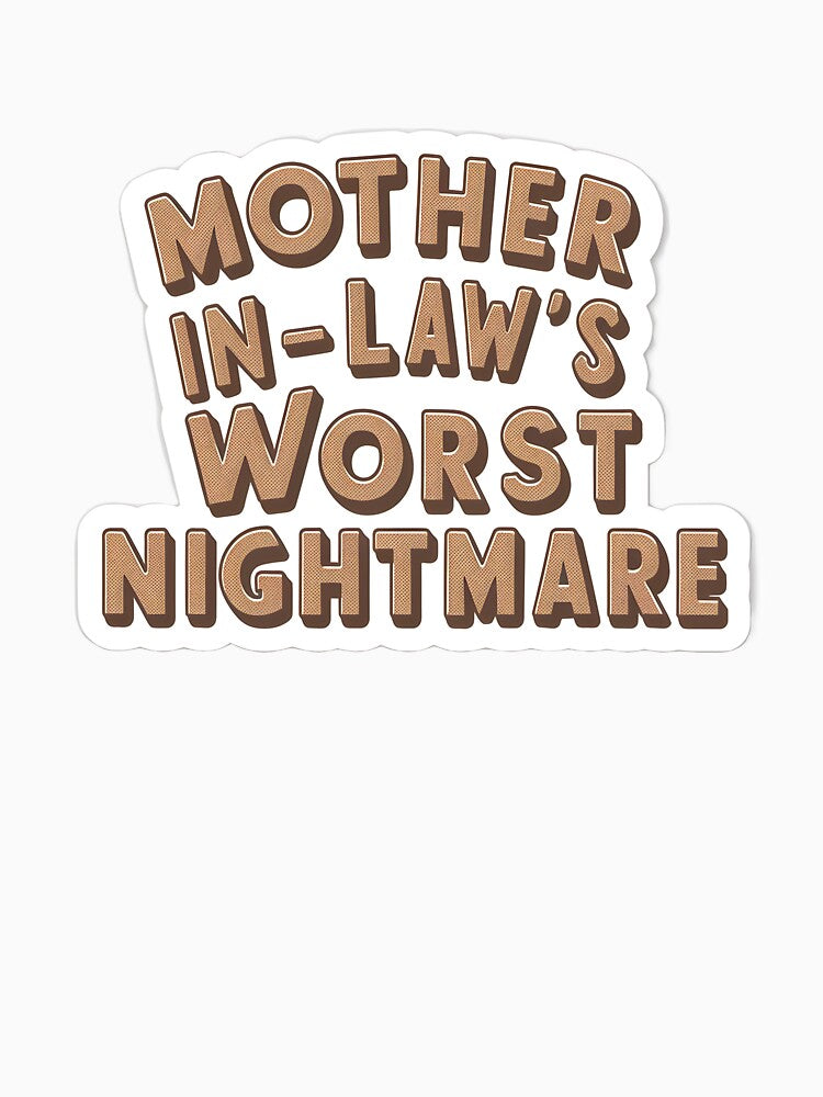 " Mother in law' worst nightmare " Slogan Logo by Lordilyes