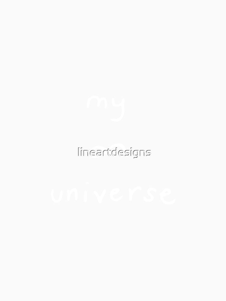 My Universe with Infinity Symbol White Outline on Teal by lineartdesigns