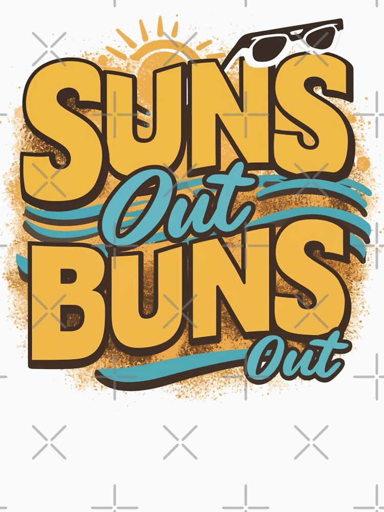 Suns Out Buns Out by IWANNAIGUANA