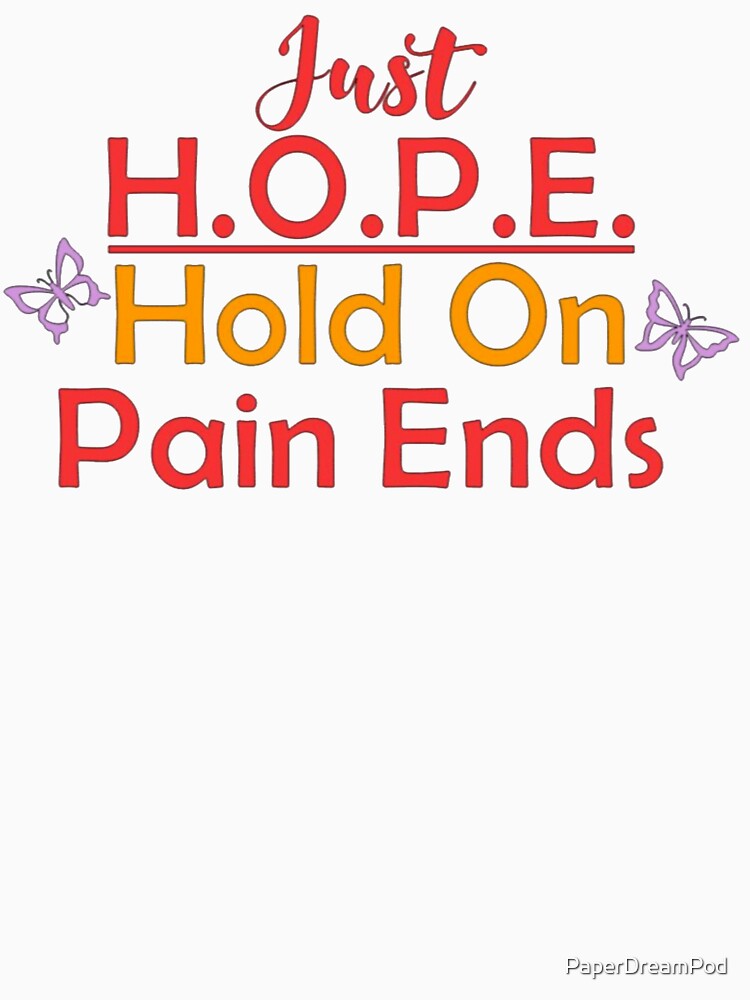 HOPE hold on pain ends by PaperDreamPod