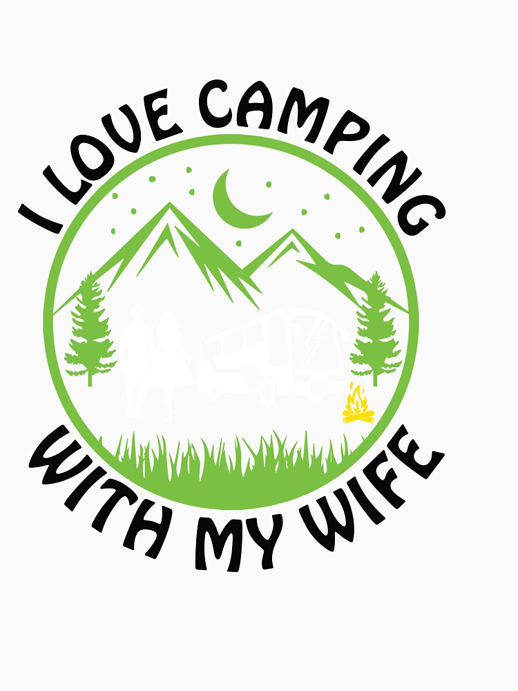 i love camping with my wife by Fislux