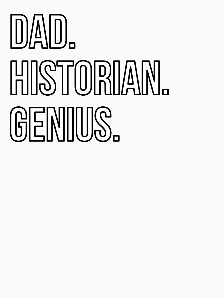Dad Historian by UneDesigns