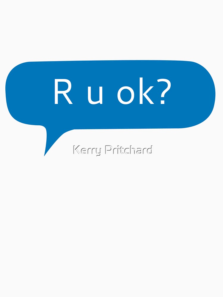 R u ok text message by Kerry Pritchard