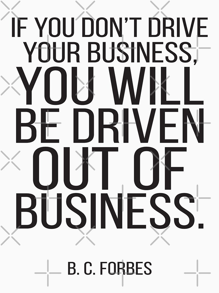 If You Don't Drive Your Business You Will Be Driven Out Of Business. Inspirational Quotes by ProjectX23