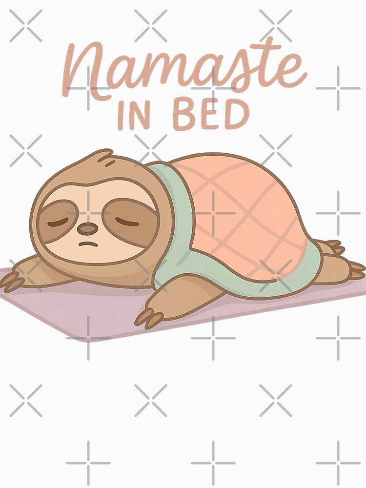 Namaste in Bed – Cute Sloth by SkyyWorks