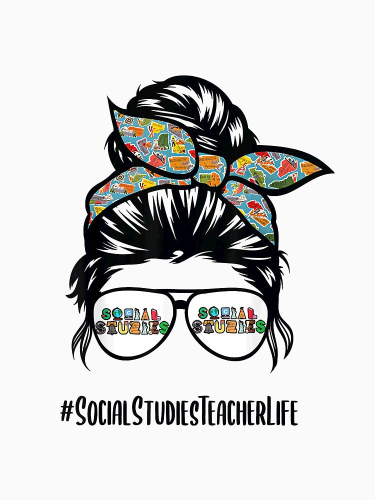 Social Studies Teacher life messy bun back to school 2021 by KlineLucia