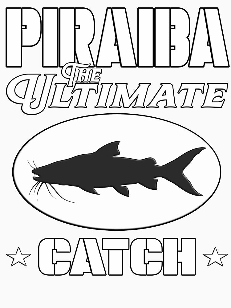 Piraiba The Ultimate Catch - Giant Amazon Catfish Fishing Design by Jt41