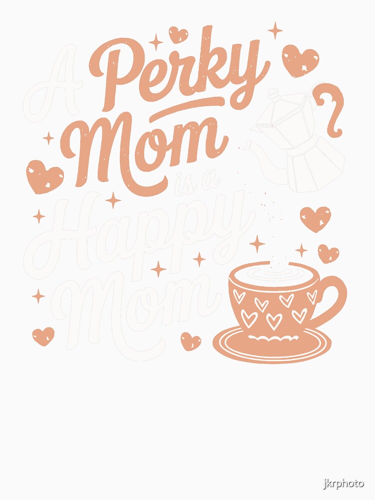 Perky Mom is a Happy Mom by jkrphoto