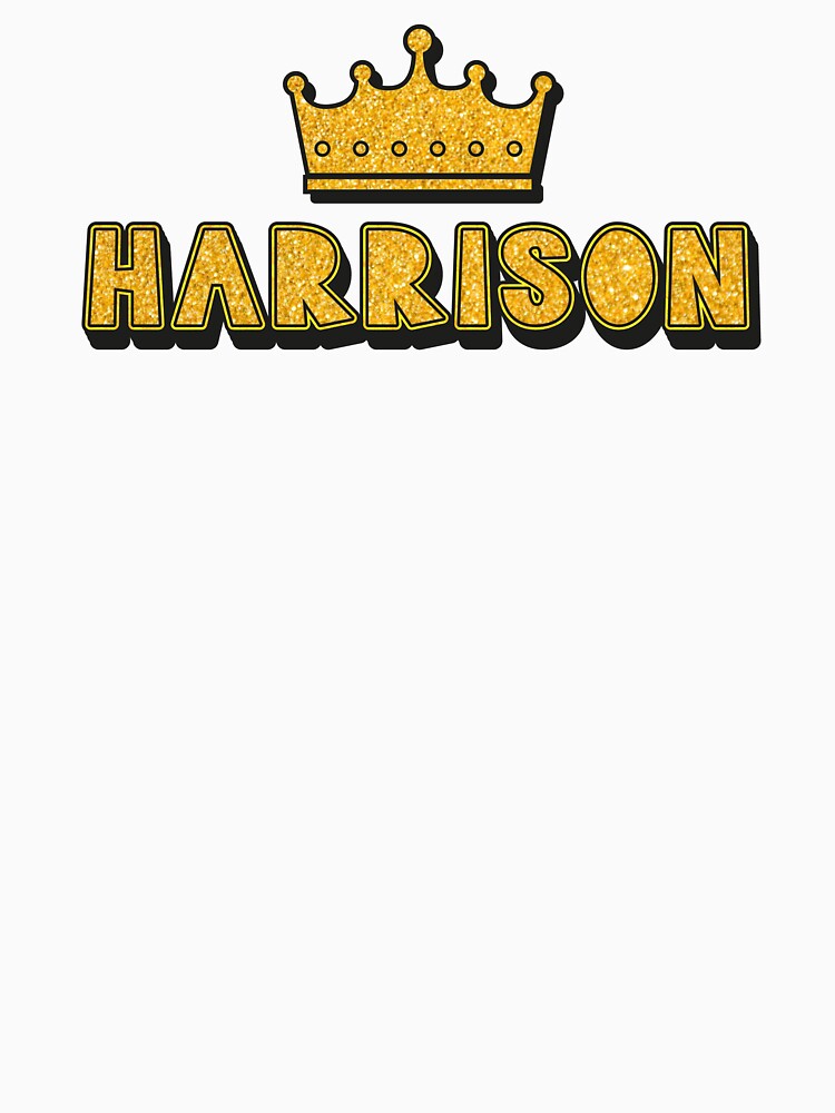 Harrison Personalized Name With Crown - Cool & Funny Custom Gift for Men and Boys by Oussinc